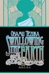 Swallowing the Earth