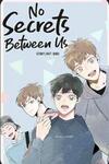 No Secrets Between Us