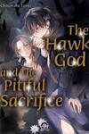 The Hawk God And The Pitiful Sacrifice