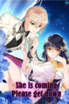 She is coming, please get down!