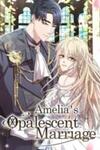Amelia’s Opalescent Marriage