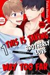 This Is Taking Brotherly Love Way Too Far
