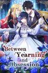 Between Yearning and Obsession