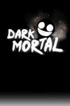 Dark Mortal