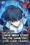 I Have Been Stuck On The Same Day For 3,000 Years