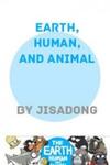 Earth, Human, and Animal