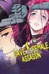 Save A Female Assassin