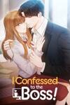 I Confessed to the Boss
