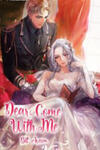 Dear, Come With Me