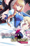 Circle Zero's Otherworldly Hero Business: Reboot