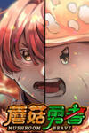 Mushroom Brave