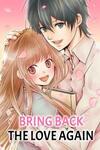 Bring Back the Love Again