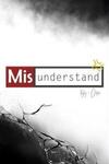 Misunderstand