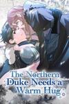 The Northern Duke Needs a Warm Hug