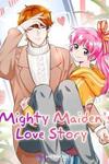 Mighty Maiden's Love Story