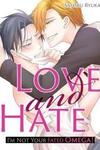 Love and Hate: I'm Not Your Fated Omega!