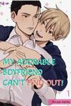 My Adorable Boyfriend Can't Find Out!