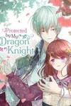 Protected by My Dragon Knight