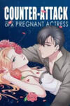 Counter-Attack Of A Pregnant Actress