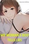 This Woman's Body Tells Lies
