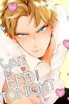 Wait in Bed Tonight