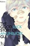 The Good Luck Story of an Unlucky Guy