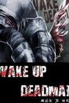 Wake Up Deadman