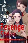 A Taisho Era Pure Love Revenge Story