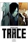 Trace: Perfume