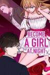 Become A Girl At Night!