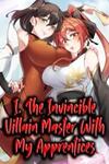 I, The Invincible Villain Master With My Apprentices