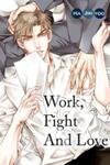Work, Fight and Love