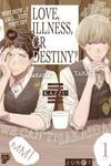 Love, Illness, Or Destiny?