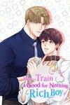 How to Train a Good-for-Nothing Rich Boy