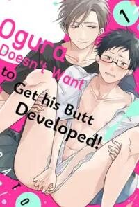 Poster for the manga Ogura Doesn't Want to Get His Butt Developed!