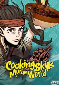Poster for the manga Using My Cooking Skills in a Murim World