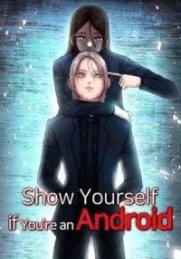 Manga poster Show Yourself If You're an Android