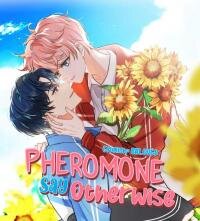 Poster for the manga Pheromone Say Otherwise