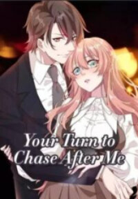 Manga poster Your turn to chase after me