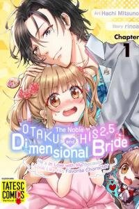 Manga poster The Noble Otaku and His 2.5 Dimensional Bride ~He's in Love with Me Because I Look Like His Favorite Character~