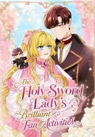 Manga poster The Holy-Sword Lady’s Glorious Stan Life: I’ll Protect My Beloved Knight with All I’ve Got