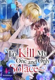 Poster for the manga To Kill My One and Only Solace