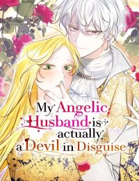 Manga poster My Angelic Husband isActually a Devil in Disguise