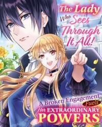 Poster for the manga The Lady Who Sees Through It All!: A Broken Engagement Fuels Her Extraordinary Powers