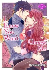 Poster for the manga I Know You Won't Choose Me