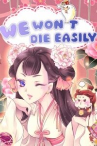 Poster for the manga We Won't Die Easily!