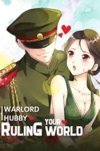 Poster for the manga Warlord Hubby: Ruling Your World