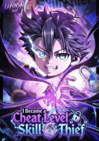 I Became a Cheat-Level Skill Thief manga