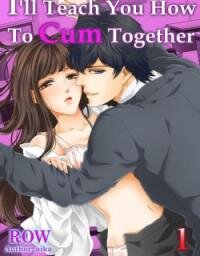 Poster for the manga I'll Teach You How To Cum Together