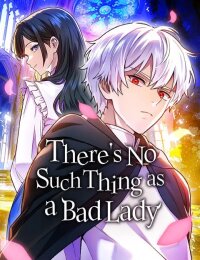 Manga poster There's No Such Thingas a Bad Lady